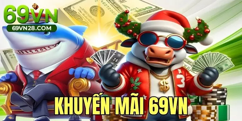 Khuyến Mãi 69VN - Săn Giftcode Liền Tay, Hốt Ngay Bạc Tỷ